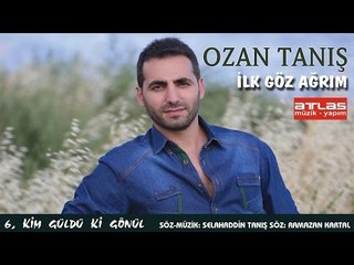 Kim Güldüki Gönül - Ozan Tanış