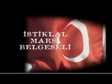 İstiklal Marşı Belgeseli - Mehmet Akif Ersoy