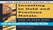 [PDF] The Complete Guide to Investing in Gold and Precious Metals: How to Earn High Rates of