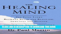 New Book The Healing Mind: The Vital Links Between Brain and Behavior, Immunity and Disease