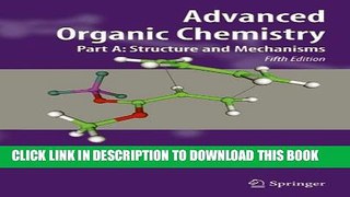 New Book Advanced Organic Chemistry, Part A: Structure and Mechanisms