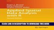 Collection Book Applied Spatial Data Analysis with R (Use R!)