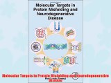 [PDF] Molecular Targets in Protein Misfolding and Neurodegenerative Disease Full Colection