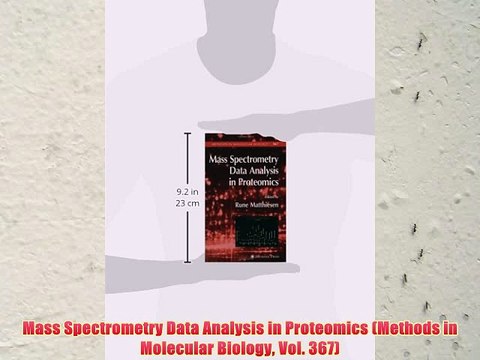 [PDF] Mass Spectrometry Data Analysis in Proteomics (Methods in Molecular Biology Vol. 367)
