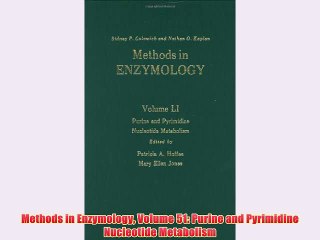 [PDF] Methods in Enzymology Volume 51: Purine and Pyrimidine Nucleotide Metabolism Popular