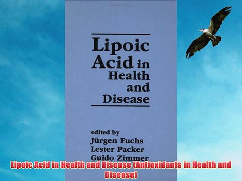 [PDF] Lipoic Acid in Health and Disease (Antioxidants in Health and Disease) Full Colection