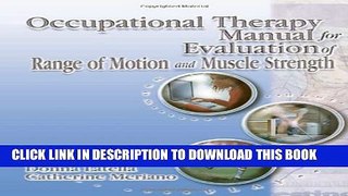 New Book Occupational Therapy Manual for the Evaluation of Range of Motion and Muscle Strength