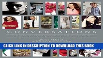 [PDF] Conversations: Up Close and Personal with Icons of Fashion, Interior Design, and Art Full