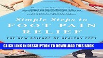 [PDF] Simple Steps to Foot Pain Relief: The New Science of Healthy Feet Full Collection