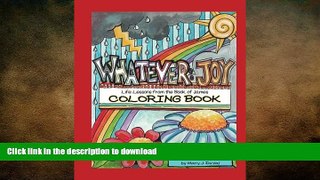 READ BOOK  Whatever: Joy (Coloring Book): Life Lessons from the Book of James FULL ONLINE