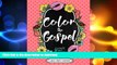 FAVORITE BOOK  Christian Coloring: Color The Gospel: Biblical Inspiration Adult Coloring Book -