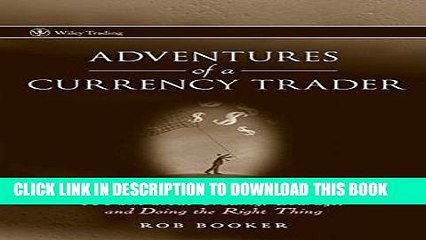 [PDF] Adventures of a Currency Trader: A Fable about Trading, Courage, and Doing the Right Thing