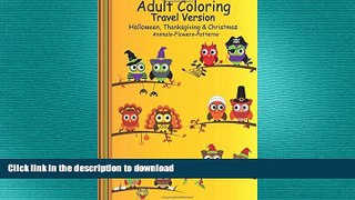 FAVORITE BOOK  Adult Coloring Travel Version:  Halloween, Thanksgiving   Christmas:  Travel