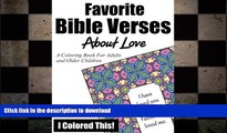 FAVORITE BOOK  Favorite Bible Verses About Love: A Coloring Book for Adults and Older Children