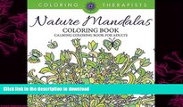 GET PDF  Nature Mandalas Coloring Book - Calming Coloring Book For Adults (Nature Mandala and Art