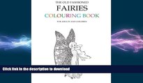READ BOOK  The Old Fashioned Fairies Colouring Book FULL ONLINE