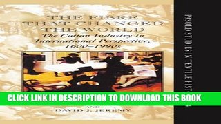 [PDF] The Fibre that Changed the World: The Cotton Industry in International Perspective,