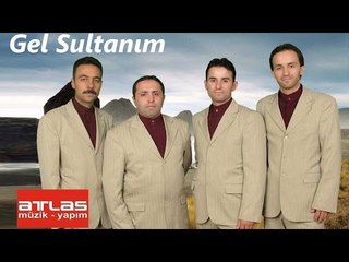 Gel Sultanım - Grup Gönül
