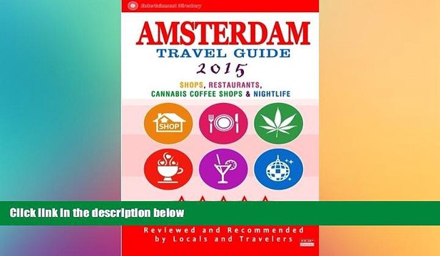 FREE DOWNLOAD Amsterdam Travel Guide 2015: Shops, Restaurants, Cannabis Coffee Shops,