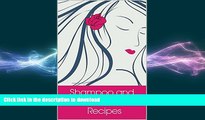 FAVORITE BOOK  Homemade Conditioner and Shampoo: Salon Quality Products at Home  PDF ONLINE