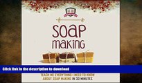 READ BOOK  Soap Making for Beginners: Teach Me Everything I Need to Know About Soap Making in 30