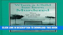[PDF] When a Child Has Been Murdered: Ways You Can Help the Grieving Parents Popular Online