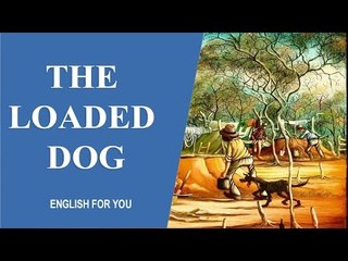 The Loaded Dog - English For You Story Collection