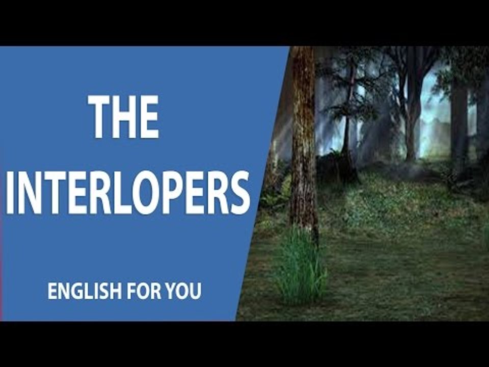 The interlopers - English For You Story Collection