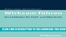 New Book Wirksam fÃ¼hren: Ein Leitfaden fÃ¼r Chef- und OberÃ¤rzte (German Edition)