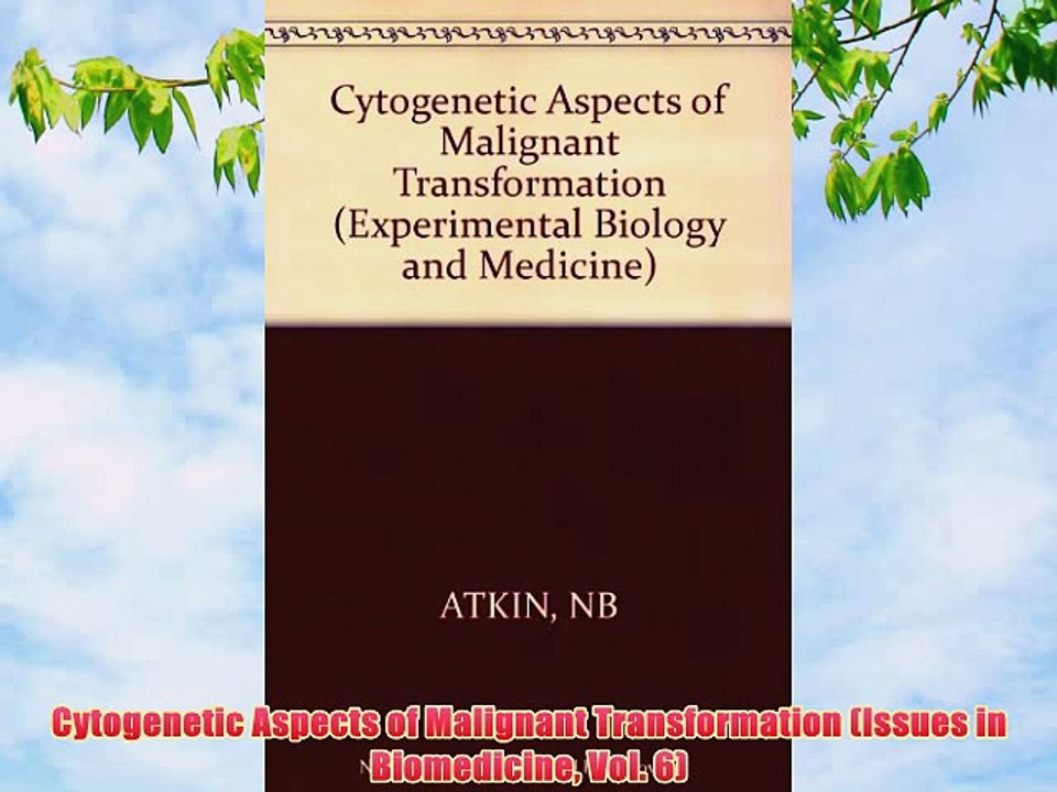 [PDF] Cytogenetic Aspects of Malignant Transformation (Issues in Biomedicine Vol. 6) Full Online