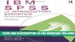 Collection Book IBM SPSS for Introductory Statistics: Use and Interpretation, Fifth Edition