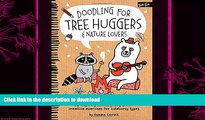 EBOOK ONLINE  Doodling for Tree Huggers   Nature Lovers: 50 inspiring doodle prompts and creative