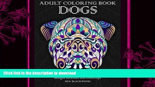 READ BOOK  Adult Coloring Book Dogs: Detailed, Intricate, Stress Relief Dog Pattern Coloring