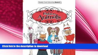 FAVORITE BOOK  Really COOL Colouring   Book 5 : Fashion Animals (Really COOL  Colouring Books)