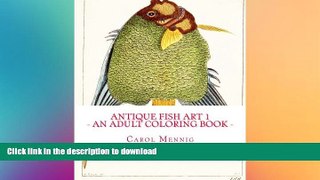 FAVORITE BOOK  Antique Fish Art 1 - An Adult Coloring Book FULL ONLINE