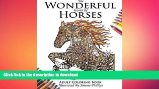 READ BOOK  The Wonderful World of Horses - Horse Adult Coloring / Colouring Book: Beautiful