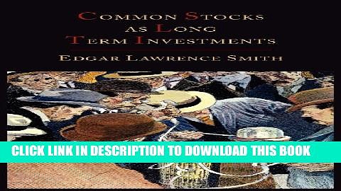 [PDF] Common Stocks as Long Term Investments Full Collection