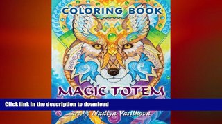 READ BOOK  Magic totem: Coloring Book for Grown-Ups, Adult. Beautiful decorative animals, birds,