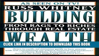 [PDF] Building Wealth: From Rags To Riches Through Real Estate Full Collection