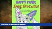GET PDF  Happy Paws Dog Dreams: A Fun Coloring Book of Dogs for Dog Lovers of all Ages (Volume 1)