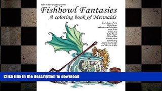 GET PDF  Fishbowl Fantasies: A Coloring Book of Mermaids  PDF ONLINE