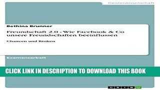 [PDF] Freundschaft 2.0 - Wie Facebook   Co unsere Freundschaften beeinflussen: Chancen und Risiken