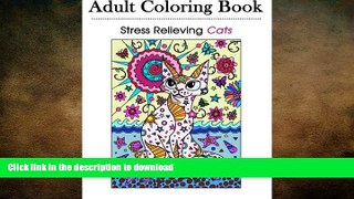 FAVORITE BOOK  Adult Coloring Book: Stress Relieving Cats 39 Detailed and Ornate Cat Designs for