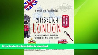 FAVORITE BOOK  Citysketch London: Nearly 100 Creative Prompts for Sketching the City on the