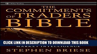 [PDF] The Commitments of Traders Bible: How To Profit from Insider Market Intelligence Full