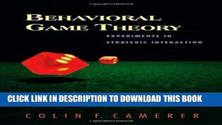 [PDF] Behavioral Game Theory: Experiments in Strategic Interaction Popular Online