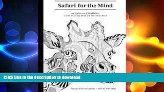 FAVORITE BOOK  Safari For the Mind: A Meditative and Uplifting Coloring Book for the Busy Mind