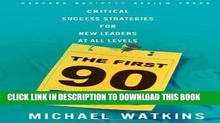 [PDF] The First 90 Days: Critical Success Strategies for New Leaders at All Levels Full Collection