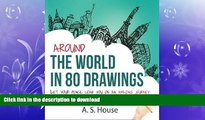 READ  Around the World in 80 Drawings: Let your pencil lead you on an amazing journey, with tips