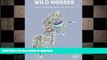READ BOOK  Wild Horses: An Adult Coloring Book of Horses  PDF ONLINE